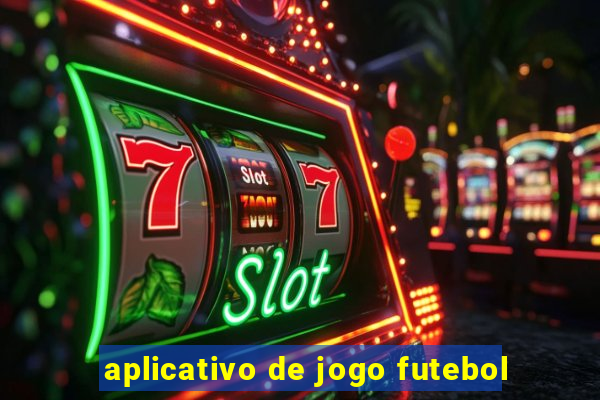 aplicativo de jogo futebol